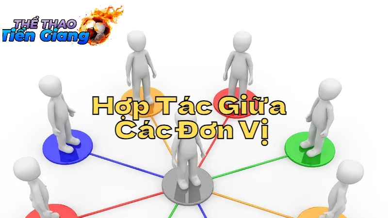Hợp Tác Giữa Các Đơn Vị Thể Thao Địa Phương